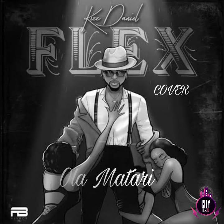 Ola Matari — Flex Kizz Daniel Cover
