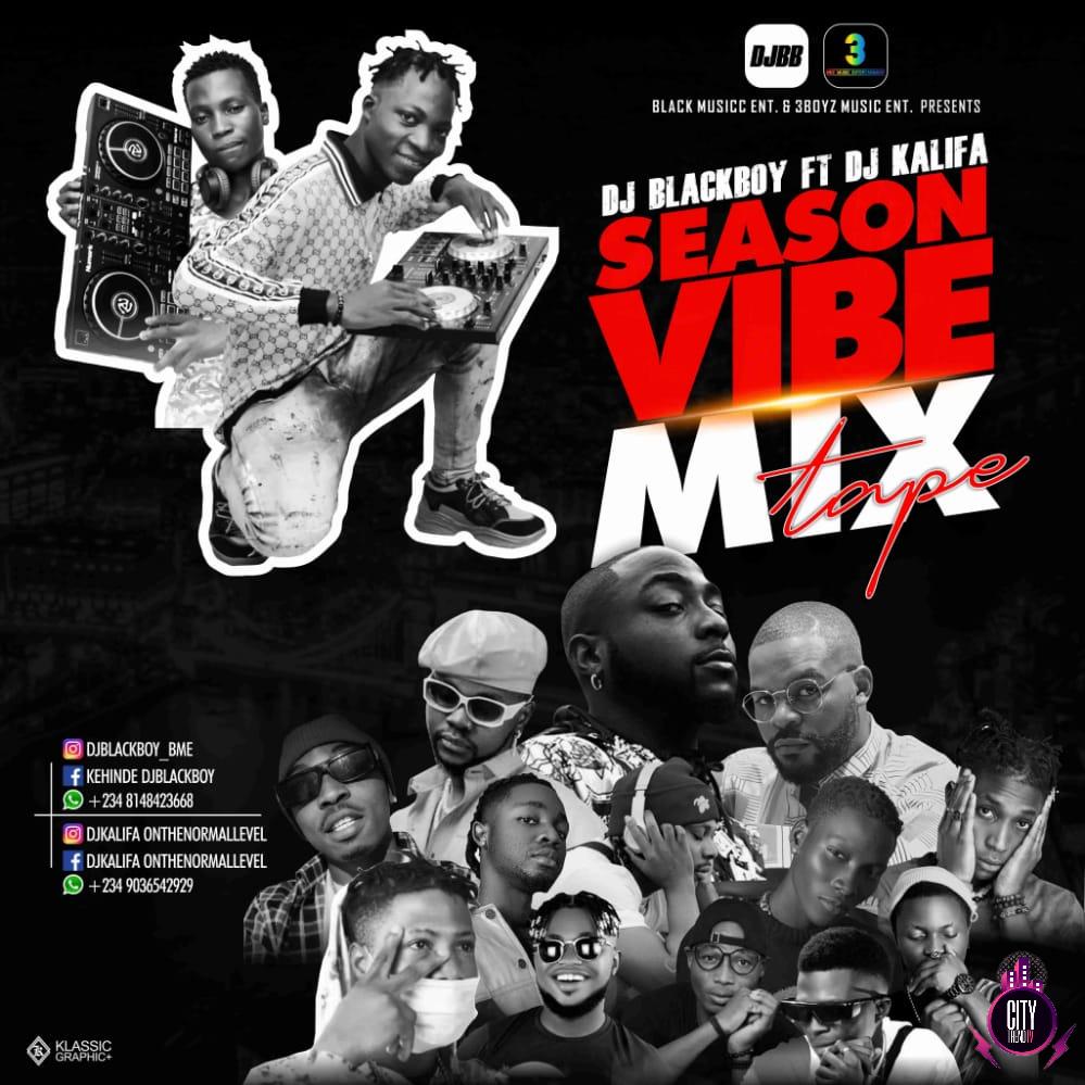 DJ BlackBoy ft. DJ Kalifa – Season Vibes 2021 Mix