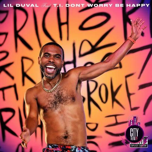Lil Duval ft. T.I – Dont Worry Be Happy