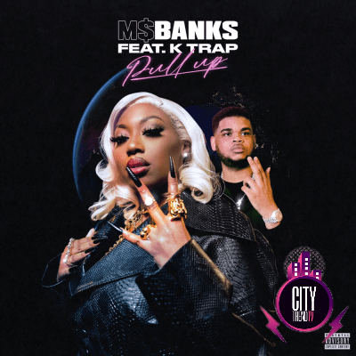 Ms Banks ft. K Trap – Pull Up