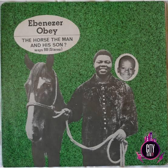 Chief Commander Ebenezer Obey — The Horse The Man The Son