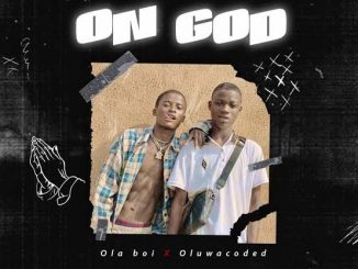 Olaboi — On God ft. Oluwacoded