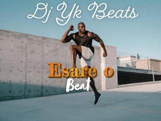 DJ YK Beatz — Esare O Beat Instrumental