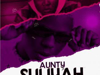 Sic ft. MohBad — Aunty Suliyah