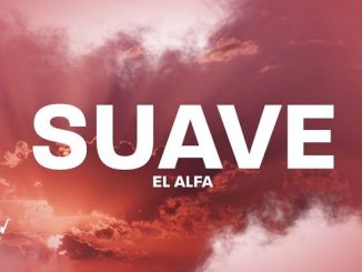 El Alfa — Suave TikTok Song