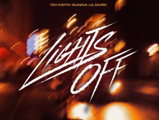 Tay Keith — Lights Off ft. Gunna Lil Durk