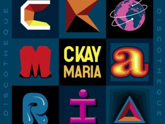 CKay — Maria ft. Silly Walks Discotheque