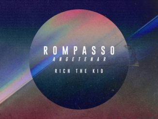 Rompasso Rich The Kid — Angetenar