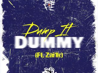 Zai1k ft. 2Rare — Dump it Dummy Prod. Tre Oh Fie