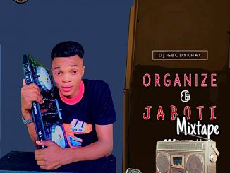 DJ Gbodykhay — Organise Jaboti Mix