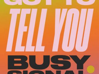 Busy Signal — Got To Tell You
