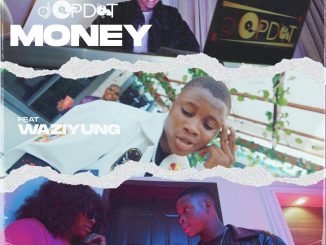 DJ OP Dot — Money ft. Waziyung Billirano